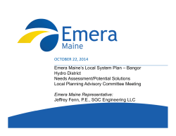 OCTOBER 22 2014 OCTOBER 22, 2014 Emera Maine’s Local System Plan – Bangor Hydro District