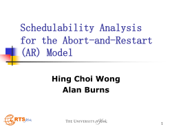 Schedulability Analysis for the Abort-and-Restart (AR) Model Hing Choi Wong