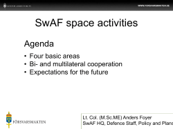 SwAF space activities Agenda • Four basic areas • Bi- and multilateral cooperation