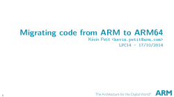 Migrating code from ARM to ARM64 Kévin Petit &lt;&gt; LPC14 - 17/10/2014 1
