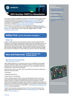 GEH Nuclear PARTS e-Newsletter Fall 2014 Jump To: New and Improved