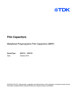 Film Capacitors Metallized Polypropylene Film Capacitors (MKP) Series/Type: B32774 ... B32778
