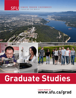 Graduate Studies www.sfu.ca/grad Learn more at