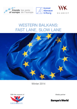 WESTERN BALKANS: FAST LANE, SLoW LANE Winter 2014 Media partner