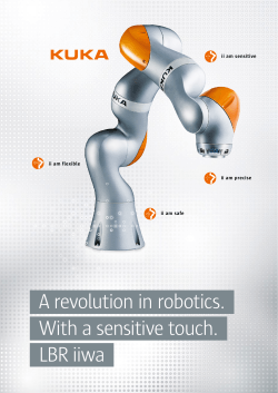 A revolution in robotics. With a sensitive touch. LBR iiwa ii am sensitive
