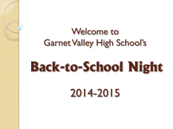 Back-to-School Night 2014-2015 Welcome to Garnet Valley High School’s