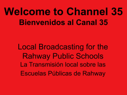 Welcome to Channel 35 Bienvenidos al Canal 35 Local Broadcasting for the