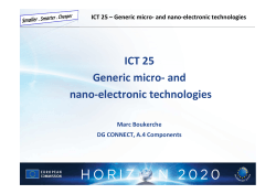 ICT 25 Generic micro- and nano-electronic technologies Marc Boukerche