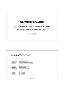 University of Zurich Seminar Overview Agent-based models of financial markets