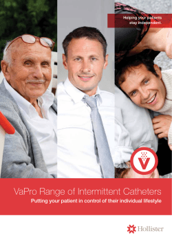 VaPro Range of Intermittent Catheters Helping your patients stay independent.