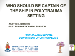 WHO SHOULD BE CAPTAIN OF THE SHIP IN POLYTRAUMA SETTING PROF. M.V. NGCELWANE
