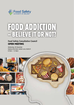 Food AddICTIoN – BelIeve IT or NoT? Open Meeting Food Safety Consultative Council