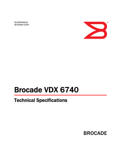 Brocade VDX 6740 Technical Specifications 53-1003420-01 18 October 2014