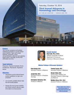 Third Annual Advances in Hematology and Oncology Saturday, October 18, 2014 Purpose: