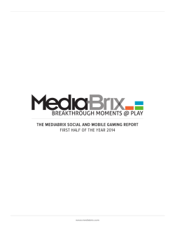 THE MEDIABRIX SOCIAL AND MOBILE GAMING REPORT www.mediabrix.com