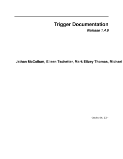 Trigger Documentation Release 1.4.6 October 16, 2014