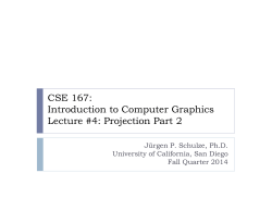 CSE 167: Introduction to Computer Graphics Lecture #4: Projection Part 2