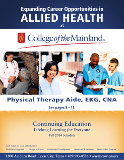 ALLIED HEALTH Continuing Education Expanding Career Opportunities in Physical Therapy Aide, EKG, CNA
