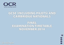 GCSE (INCLUDING PILOTS) AND CAMBRIDGE NATIONALS FINAL EXAMINATION TIMETABLE