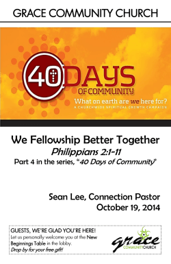 We Fellowship Better Together Philippians 2:1-11 GRACE COMMUNITY CHURCH Sean Lee, Connection Pastor