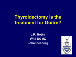 Thyroidectomy is the treatment for Goitre? J.R. Botha Wits DGMC