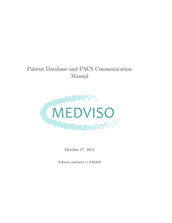 Patient Database and PACS Communication Manual October 17, 2014 Software platform v1.9 R3829