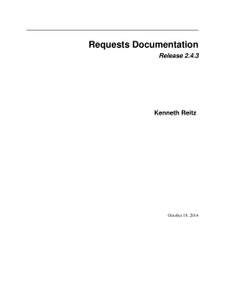 Requests Documentation Release 2.4.3 Kenneth Reitz October 19, 2014