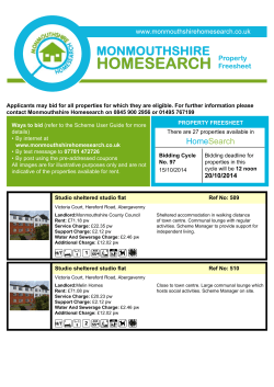 Applicants may bid for all properties for which they are... contact Monmouthshire Homesearch on 0845 900 2956 or 01495 767199