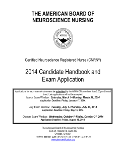 2014 Candidate Handbook and Exam Application THE AMERICAN BOARD OF NEUROSCIENCE NURSING