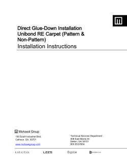 Installation Instructions Direct Glue-Down Installation Unibond RE Carpet (Pattern &amp; Non-Pattern)