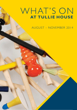 WhAt’s oN at tullie House August – November 2014 1