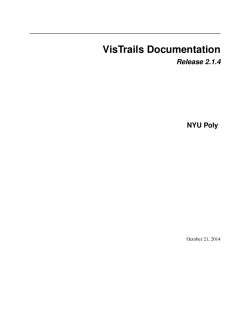 VisTrails Documentation Release 2.1.4 NYU Poly October 21, 2014
