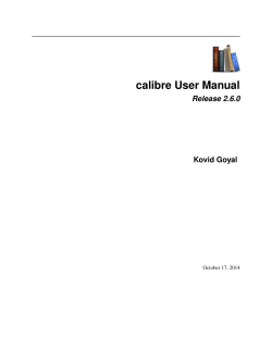 calibre User Manual Release 2.6.0 Kovid Goyal October 17, 2014
