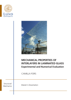 MECHANICAL PROPERTIES OF INTERLAYERS IN LAMINATED GLASS Experimental and Numerical Evaluation CAMILLA FORS