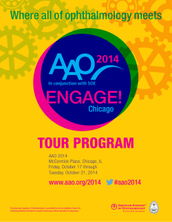 TOUR PROGRAM Where all of ophthalmology meets www.aao.org/2014    #aao2014