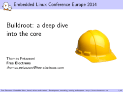 Buildroot: a deep dive into the core Embedded Linux Conference Europe 2014