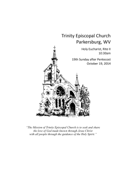 Trinity Episcopal Church Parkersburg, WV Holy Eucharist, Rite II 10:30am