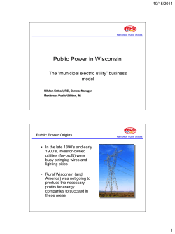 Public Power in Wisconsin The “municipal electric utility” business model