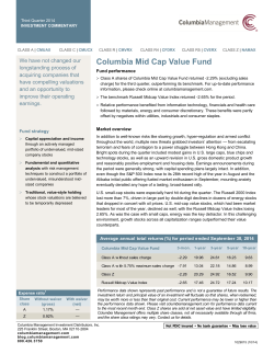 Columbia Mid Cap Value Fund  We have not changed our