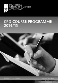 CPD COURSE PROGRAMME 2014/15 icaew.com/eastengland BUSINESS WITH CONFIDENCE