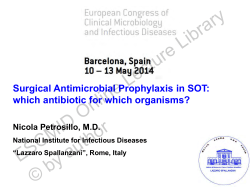 ESCMID Online Lecture Library © by author Surgical Antimicrobial Prophylaxis in SOT: