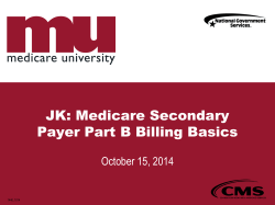 JK: Medicare Secondary Payer Part B Billing Basics October 15, 2014 1440_1014
