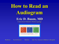 How to Read an Audiogram Eric D. Baum, MD
