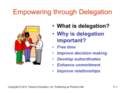 Empowering through Delegation What is delegation? •  