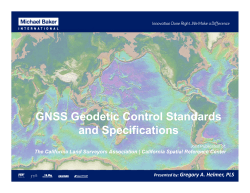 GNSS Geodetic Control Standards and Specifications Gregory A. Helmer, PLS