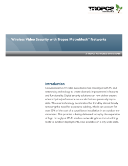 Introduction Wireless Video Security with Tropos MetroMesh Networks