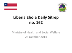 Liberia Ebola Daily Sitrep no. 162 Ministry of Health and Social Welfare