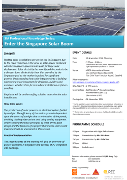 Enter the Singapore Solar Boom SIA Professional Knowledge Series: EVENT DETAILS Synopsis