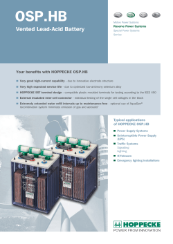 OSP.HB Vented Lead-Acid Battery Your beneﬁ ts with HOPPECKE OSP.HB