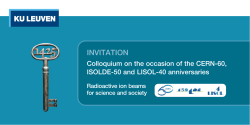 INVITATION Colloquium on the occasion of the CERN-60, ISOLDE-50 and LISOL-40 anniversaries